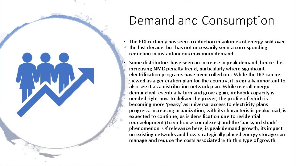 Demand Consumption • The EDI certainly has seen a reduction in volumes of energy