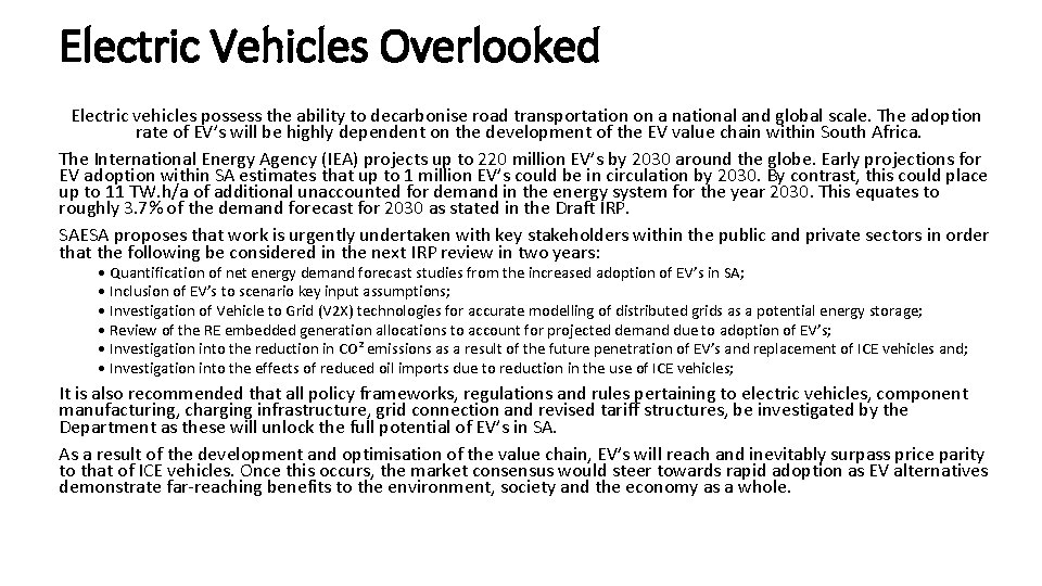 Electric Vehicles Overlooked Electric vehicles possess the ability to decarbonise road transportation on a