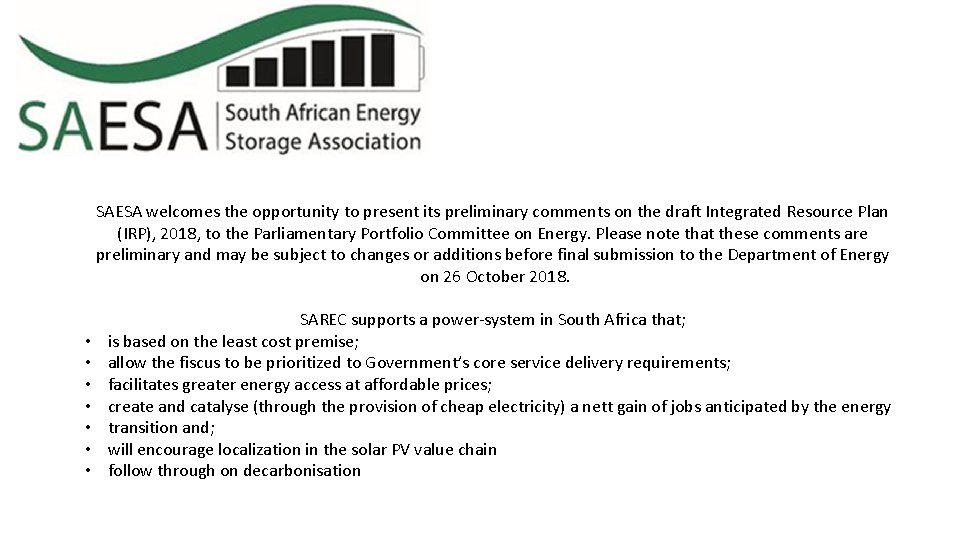 SAESA welcomes the opportunity to present its preliminary. comments on the draft Integrated Resource