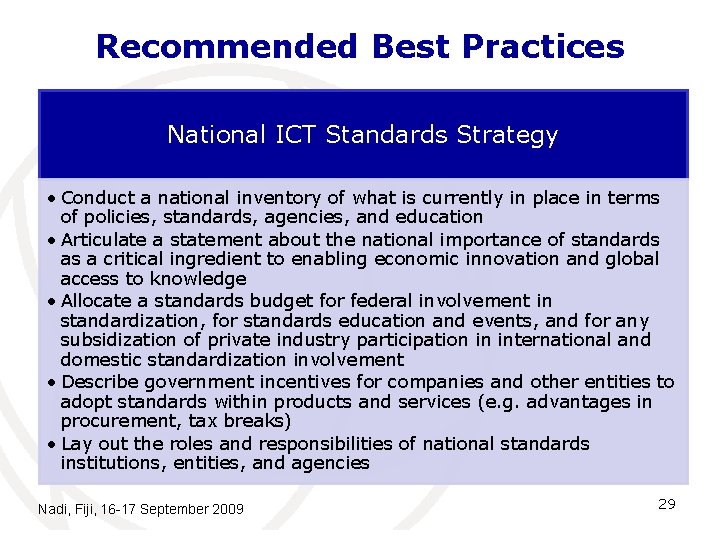 Recommended Best Practices National ICT Standards Strategy • Conduct a national inventory of what