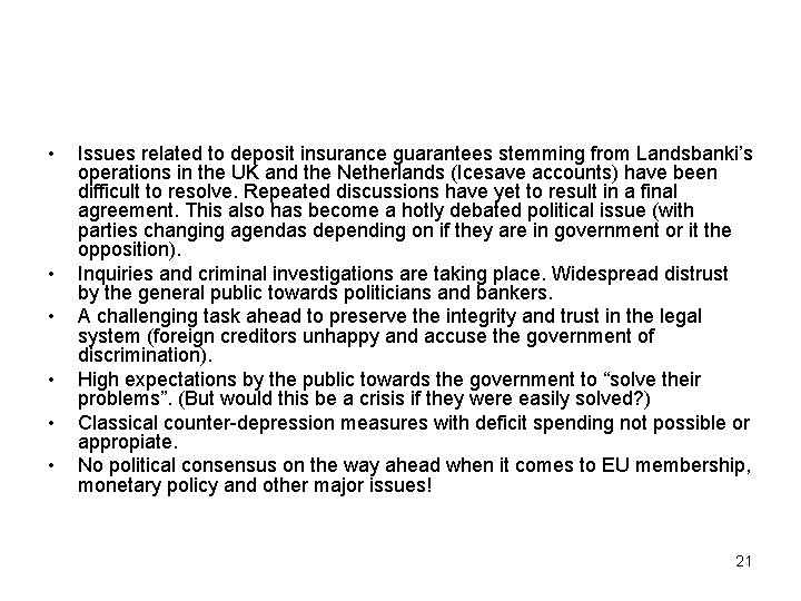  • • • Issues related to deposit insurance guarantees stemming from Landsbanki’s operations