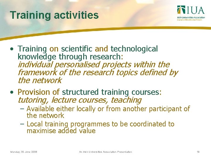 Training activities • Training on scientific and technological knowledge through research: individual personalised projects