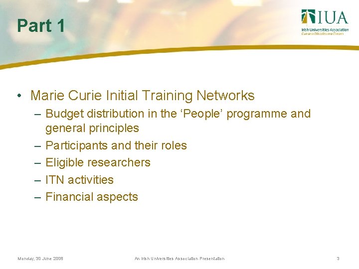 Part 1 • Marie Curie Initial Training Networks – Budget distribution in the ‘People’