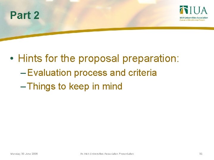 Part 2 • Hints for the proposal preparation: – Evaluation process and criteria –