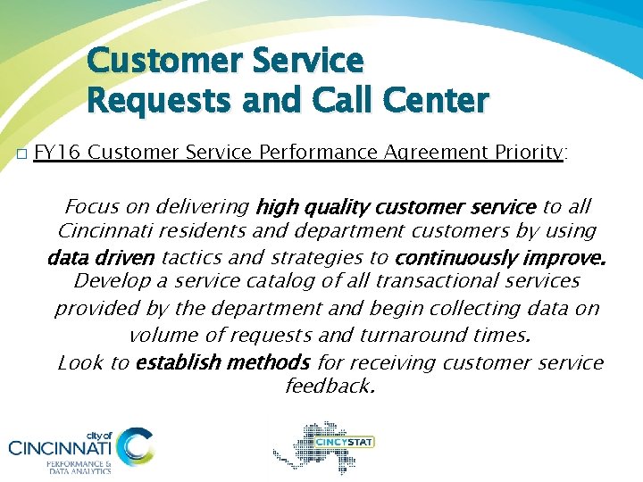 Customer Service Requests and Call Center � FY 16 Customer Service Performance Agreement Priority: