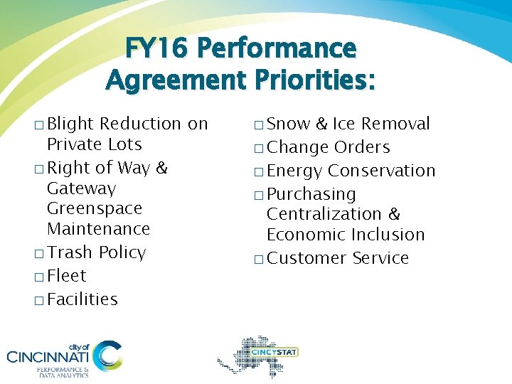 FY 16 Performance Agreement Priorities: � Blight Reduction on Private Lots � Right of