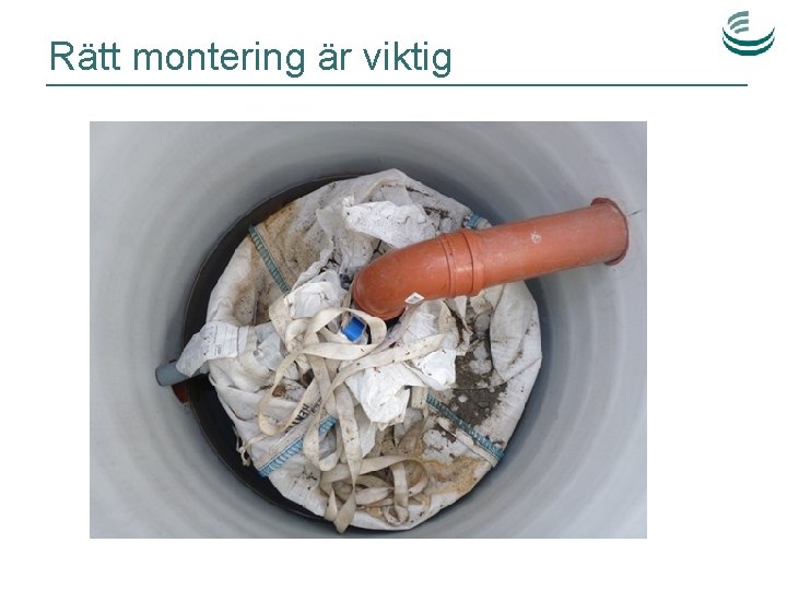 Rätt montering är viktig 