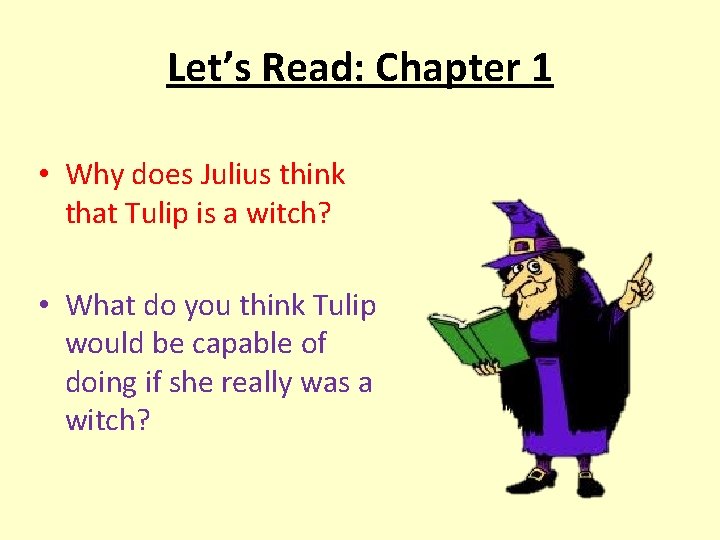 Let’s Read: Chapter 1 • Why does Julius think that Tulip is a witch?