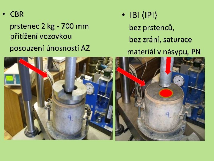  • CBR prstenec 2 kg - 700 mm přitížení vozovkou posouzení únosnosti AZ