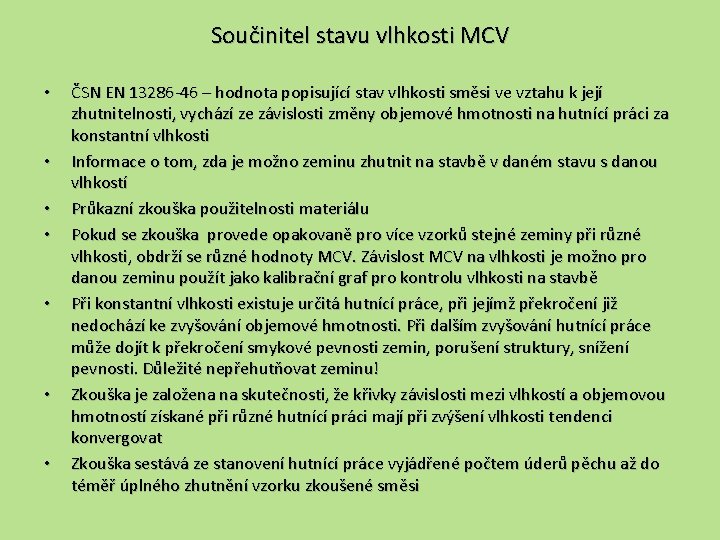 Součinitel stavu vlhkosti MCV • • ČSN EN 13286 -46 – hodnota popisující stav