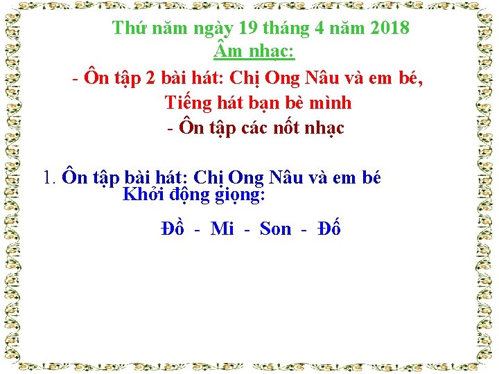 Thứ năm ngày 19 tháng 4 năm 2018 m nhạc: - Ôn tập 2