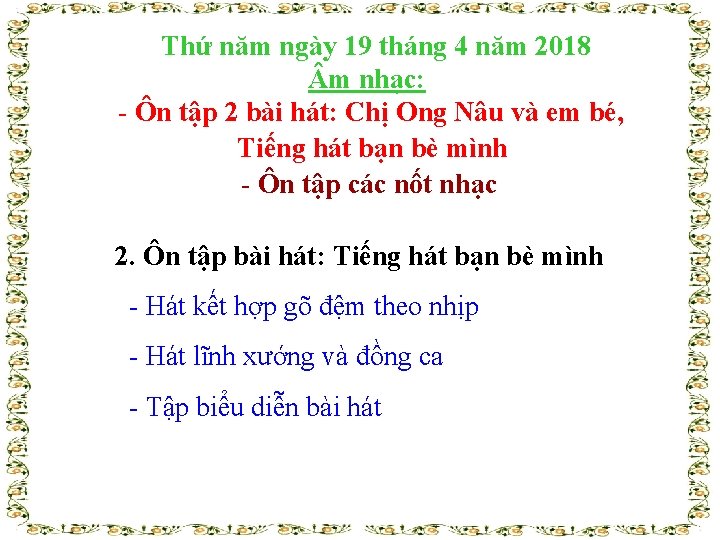 Thứ năm ngày 19 tháng 4 năm 2018 m nhạc: - Ôn tập 2