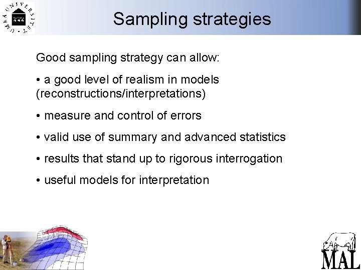 Sampling strategies Good sampling strategy can allow: • a good level of realism in