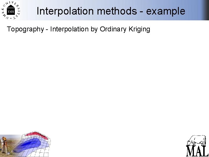 Interpolation methods - example Topography - Interpolation by Ordinary Kriging 