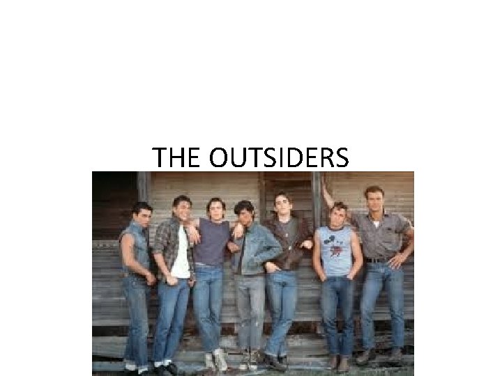 THE OUTSIDERS 