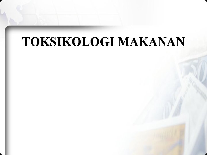 TOKSIKOLOGI MAKANAN 