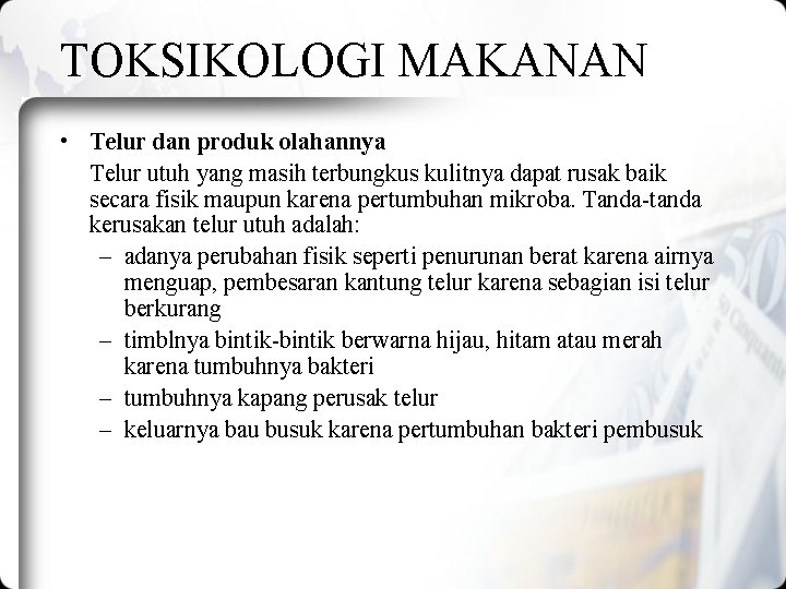 TOKSIKOLOGI MAKANAN • Telur dan produk olahannya Telur utuh yang masih terbungkus kulitnya dapat TOKSIKOLOGI MAKANAN • Telur dan produk olahannya Telur utuh yang masih terbungkus kulitnya dapat