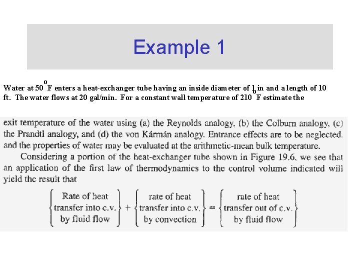 Example 1 o Water at 50 F enters a heat-exchanger tube having an inside Example 1 o Water at 50 F enters a heat-exchanger tube having an inside