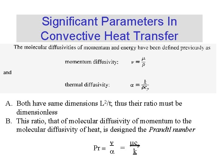 Significant Parameters In Convective Heat Transfer A. Both have same dimensions L 2/t; thus Significant Parameters In Convective Heat Transfer A. Both have same dimensions L 2/t; thus
