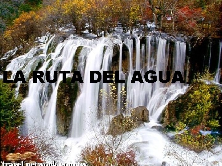 Cuidemos el Agua LA RUTA DEL AGUA 05/11/2020 Cada gota cuenta 1 