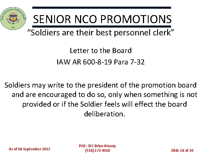 SENIOR NCO PROMOTIONS “Soldiers are their best personnel clerk” Letter to the Board IAW