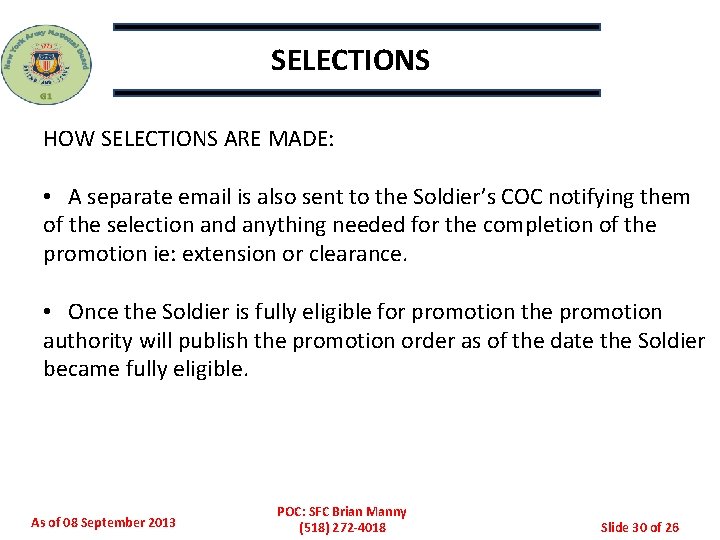 SELECTIONS HOW SELECTIONS ARE MADE: • A separate email is also sent to the