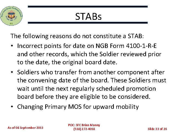 STABs The following reasons do not constitute a STAB: • Incorrect points for date