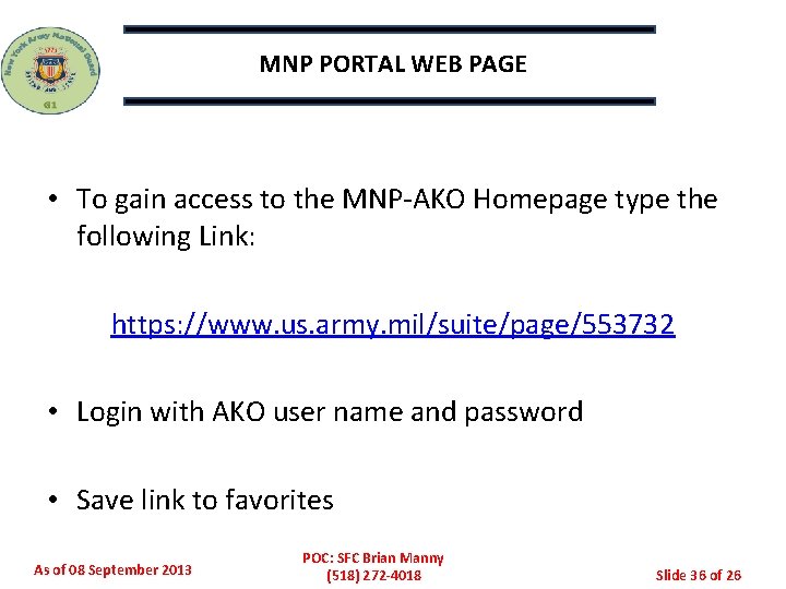MNP PORTAL WEB PAGE • To gain access to the MNP-AKO Homepage type the