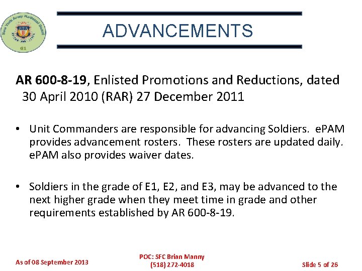 ADVANCEMENTS AR 600 -8 -19, Enlisted Promotions and Reductions, dated 30 April 2010 (RAR)