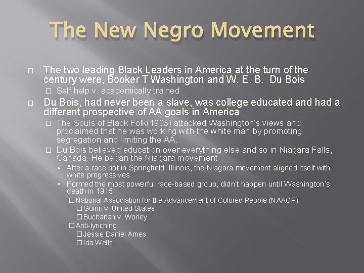 The New Negro Movement � The two leading Black Leaders in America at the The New Negro Movement � The two leading Black Leaders in America at the