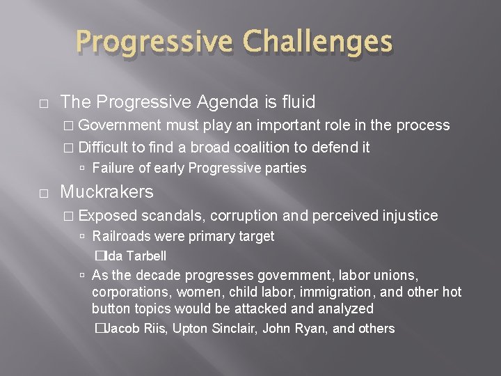 Progressive Challenges � The Progressive Agenda is fluid � Government must play an important Progressive Challenges � The Progressive Agenda is fluid � Government must play an important