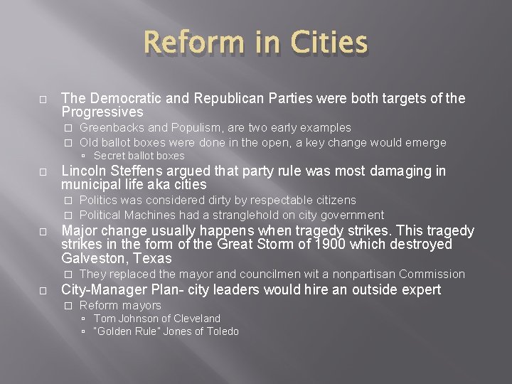 Reform in Cities � The Democratic and Republican Parties were both targets of the Reform in Cities � The Democratic and Republican Parties were both targets of the