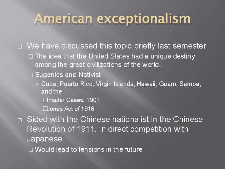 American exceptionalism � We have discussed this topic briefly last semester � The idea American exceptionalism � We have discussed this topic briefly last semester � The idea