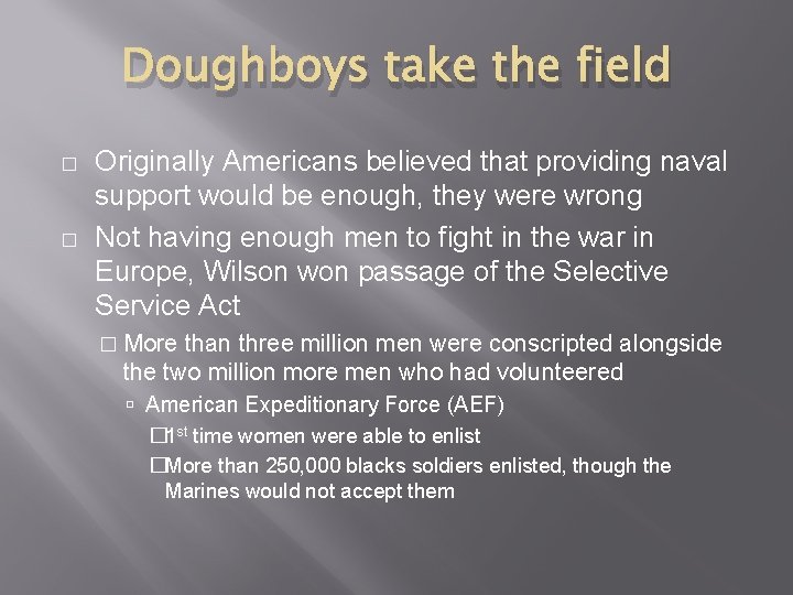 Doughboys take the field � � Originally Americans believed that providing naval support would Doughboys take the field � � Originally Americans believed that providing naval support would
