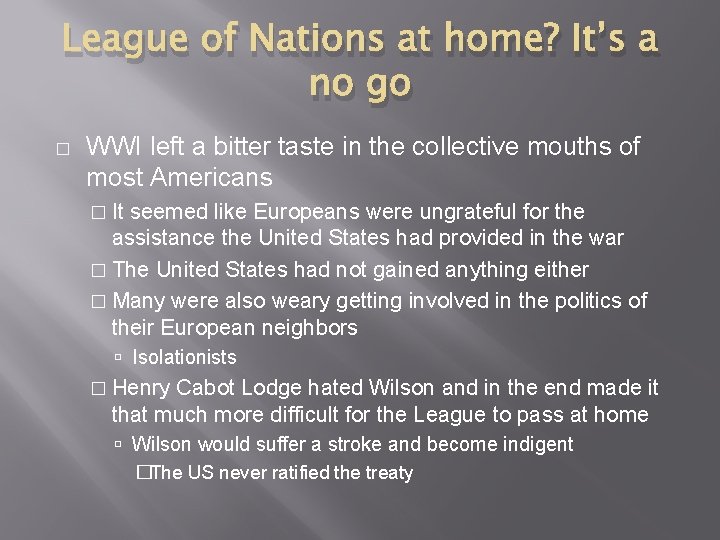 League of Nations at home? It’s a no go � WWI left a bitter League of Nations at home? It’s a no go � WWI left a bitter