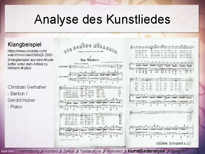 Analyse des Kunstliedes Klangbeispiel https: //www. youtube. com/ watch? v=x. Uawr. G 06 s.
