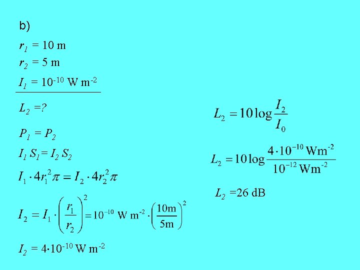 b) r 1 = 10 m r 2 = 5 m I 1 =