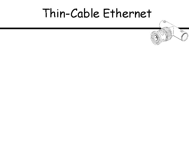 Thin-Cable Ethernet 