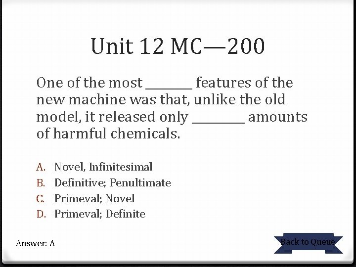 Unit 12 MC— 200 One of the most ____ features of the new machine