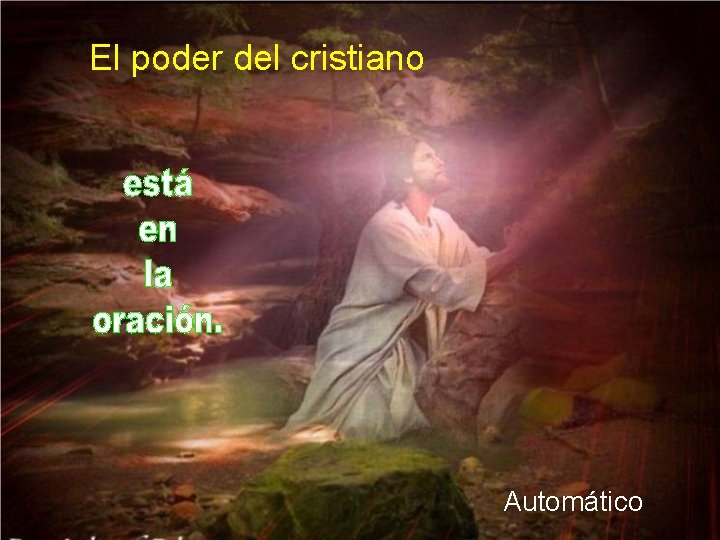 El poder del cristiano Automático 