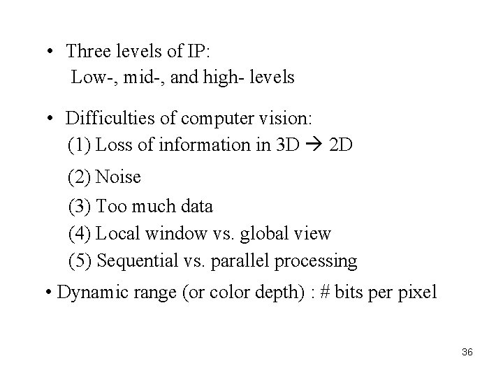  • Three levels of IP: Low-, mid-, and high- levels • Difficulties of