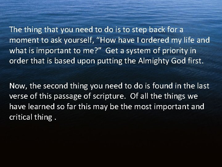 The thing that you need to do is to step back for a moment The thing that you need to do is to step back for a moment