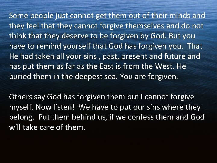 Some people just cannot get them out of their minds and they feel that Some people just cannot get them out of their minds and they feel that