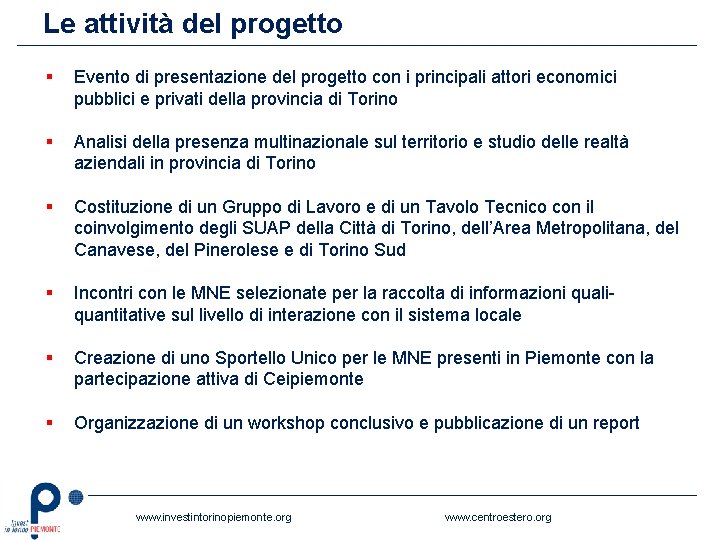 Le attività del progetto § Evento di presentazione del progetto con i principali attori