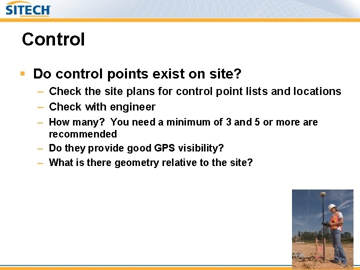 Control § Do control points exist on site? – Check the site plans for