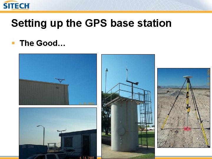 Setting up the GPS base station § The Good… 
