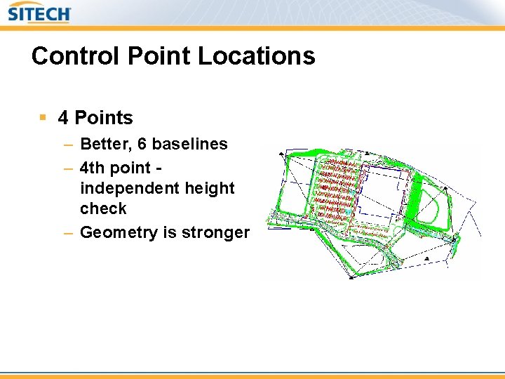 Control Point Locations § 4 Points – Better, 6 baselines – 4 th point