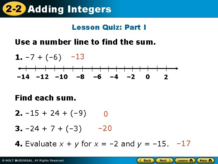 2 -2 Adding Integers Lesson Quiz: Part I Use a number line to find