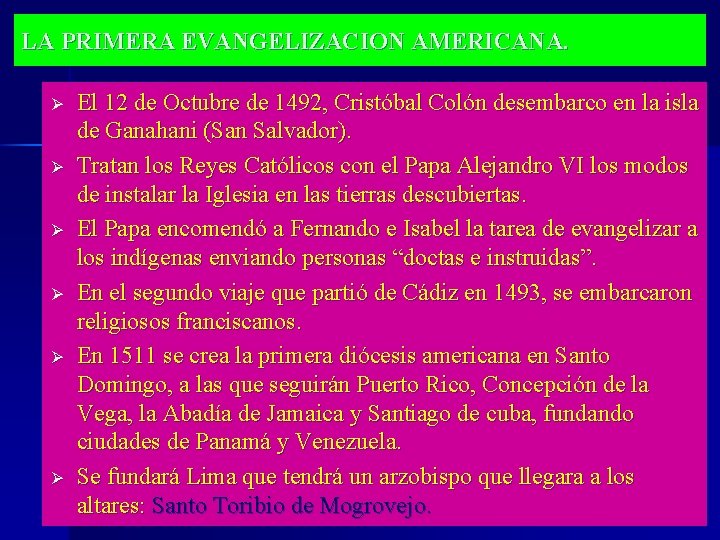 LA PRIMERA EVANGELIZACION AMERICANA. Ø Ø Ø El 12 de Octubre de 1492, Cristóbal