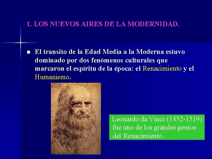 1. LOS NUEVOS AIRES DE LA MODERNIDAD. n El transito de la Edad Media